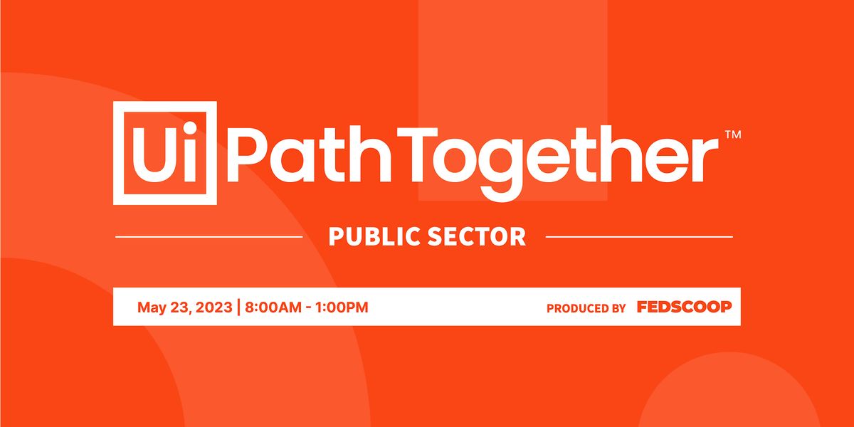 UiPath TOGETHER Public Sector 2025 Waldorf Astoria, Washington, DC