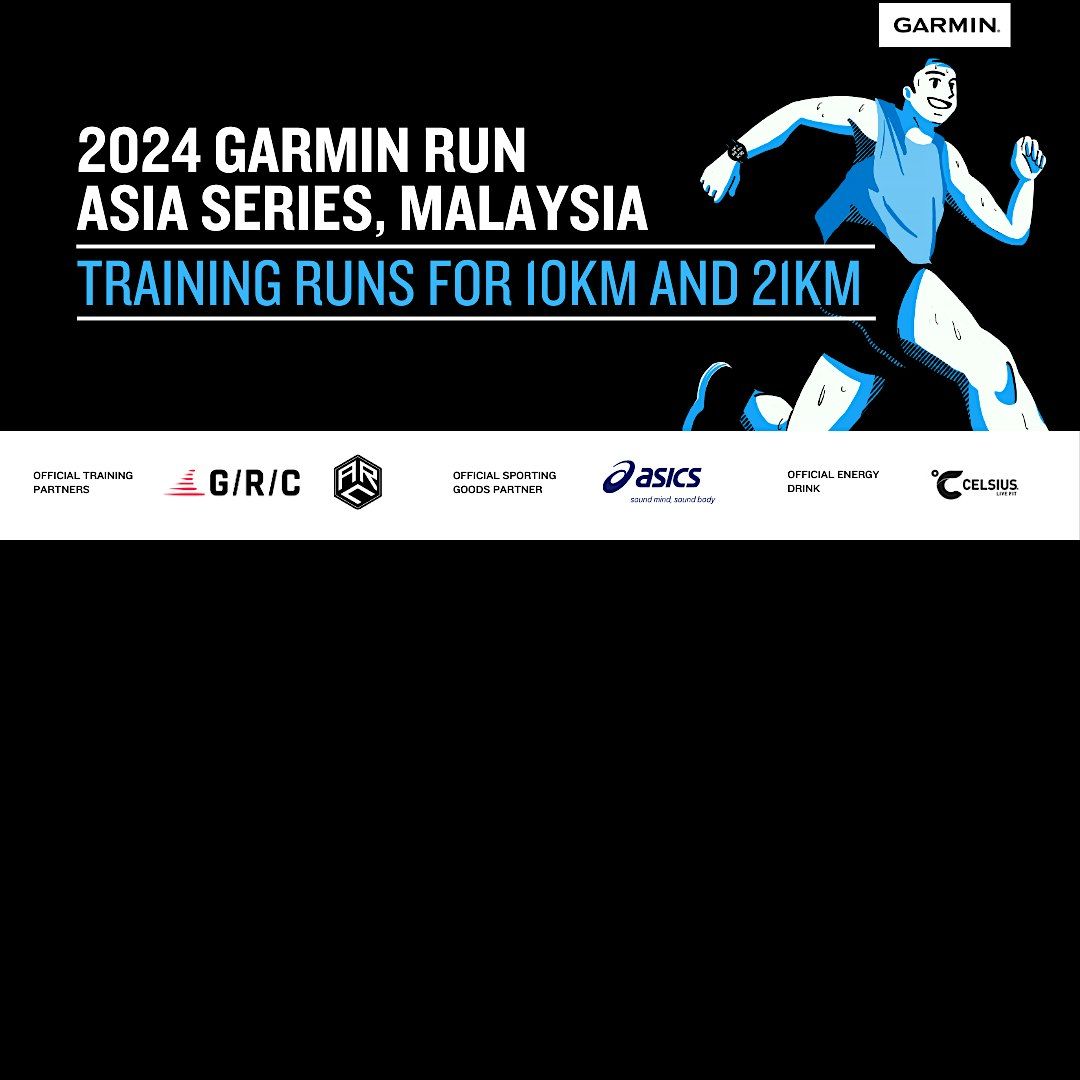 [Garmin Run Asia Series 2024 - Malaysia] Training Session #10 (GRC ...