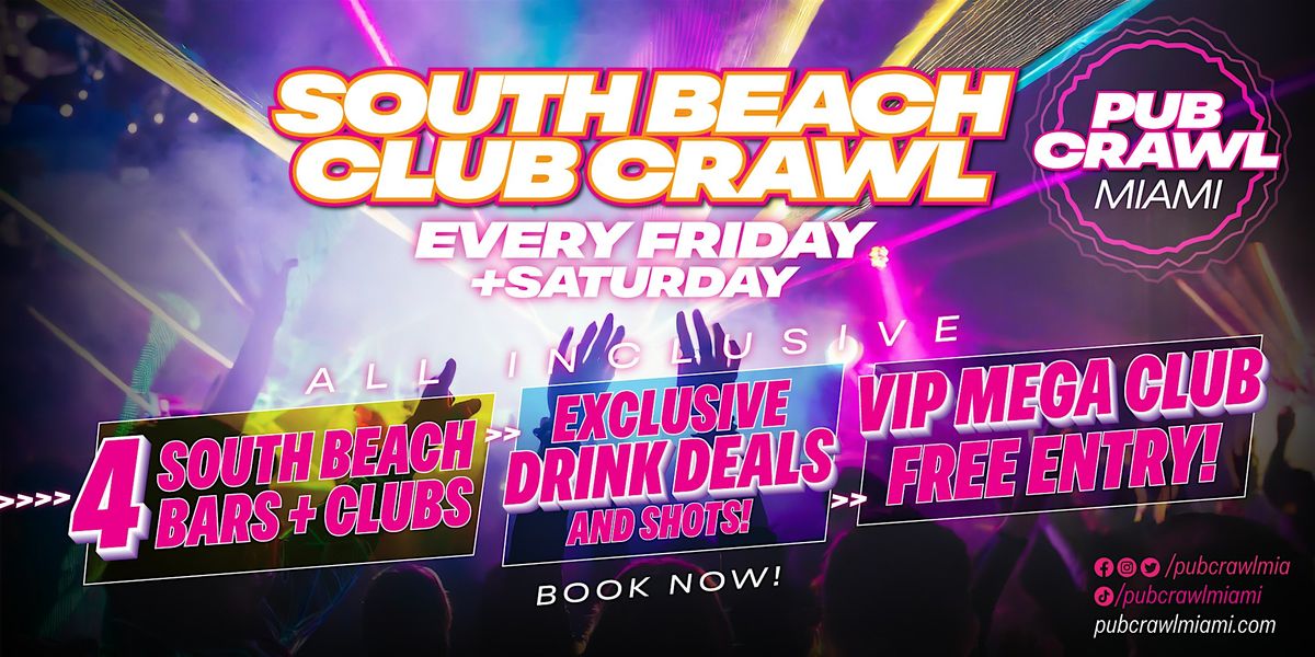 SOUTH BEACH CLUB CRAWL | Friday
