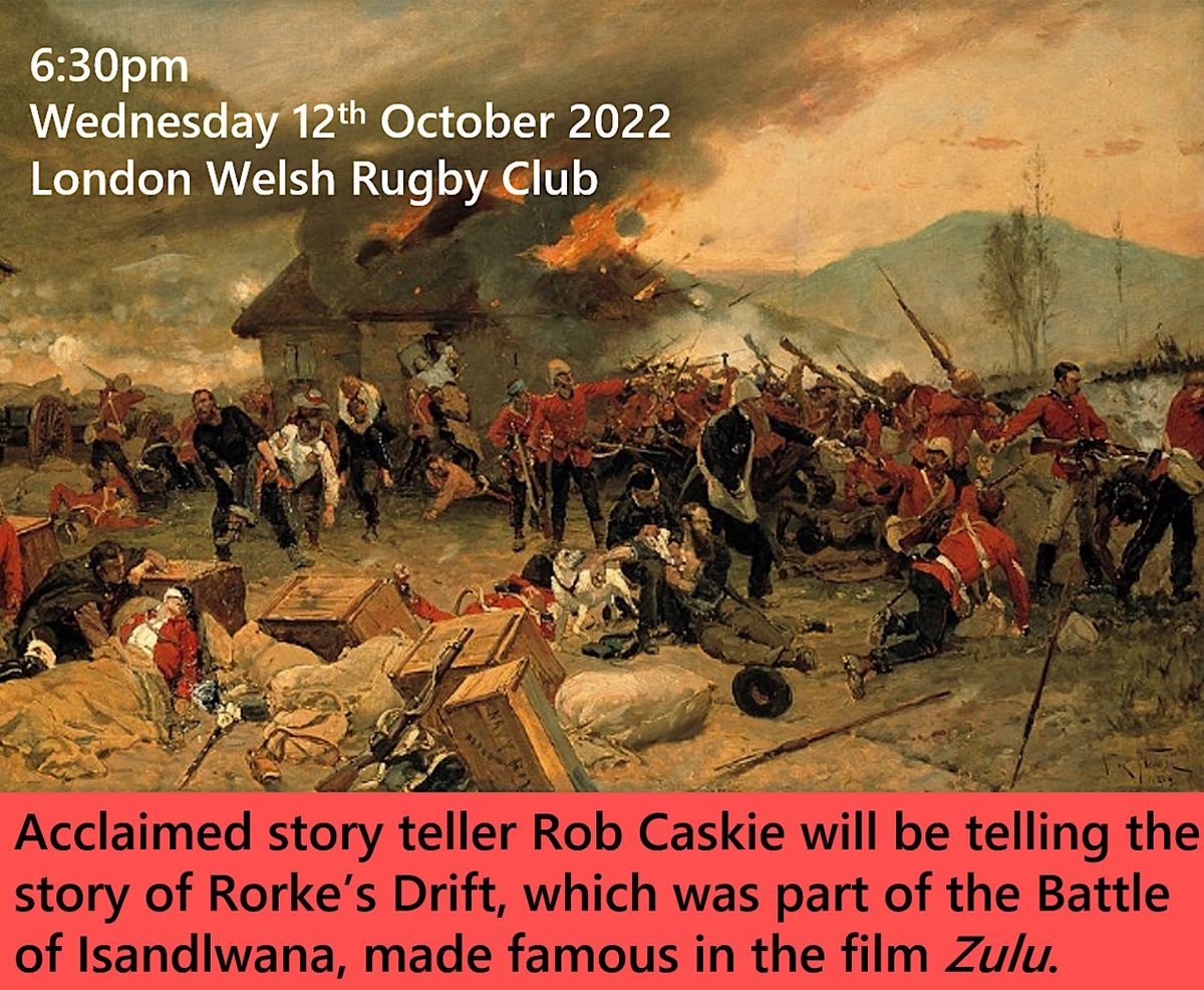 Rorke’s Drift and the Zulu Wars by Rob Caskie TW9 2AZ, Richmond, EN
