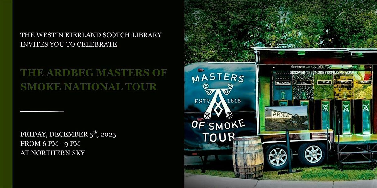 Masters of Scotch Featuring Ardbeg Masters of Smoke Tour
