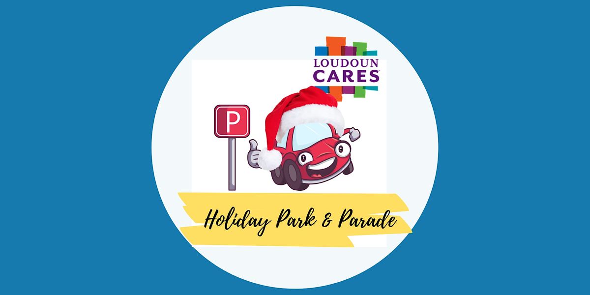 Holiday Park and Parade 2022 Loudoun Cares, Leesburg, VA December
