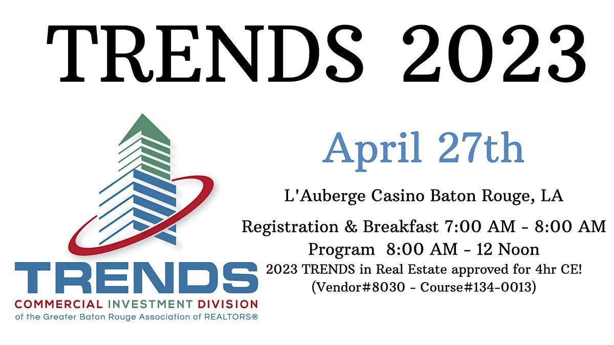 2023 TRENDS in Baton Rouge Real Estate L'Auberge Event Center, Baton