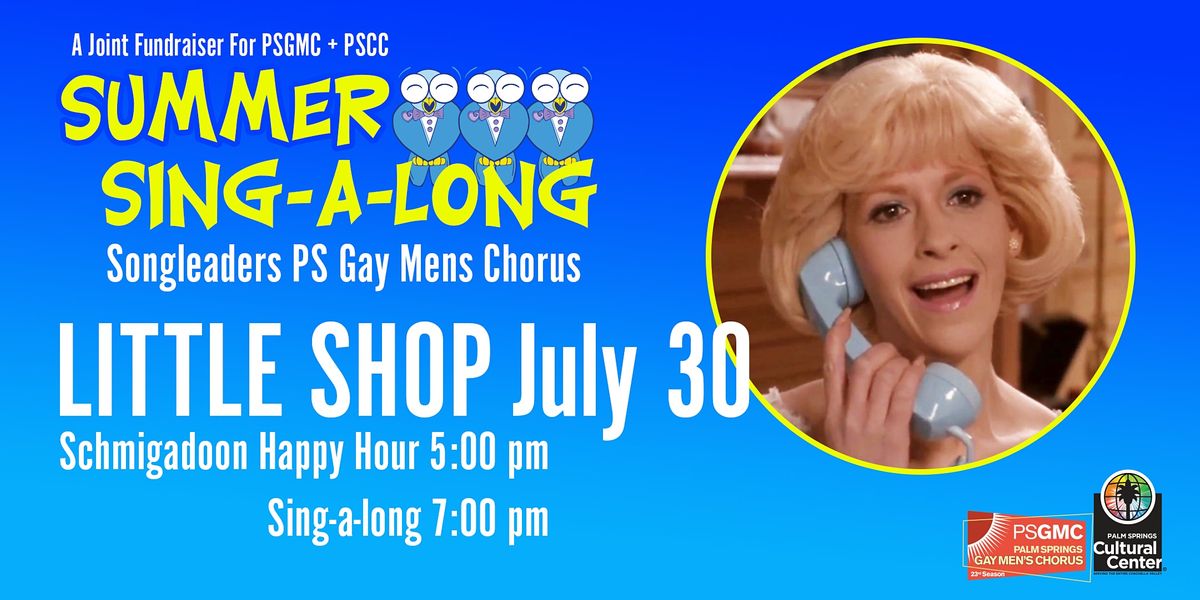 Summer Sing-A-Long: LITTLE SHOP OF HORRORS