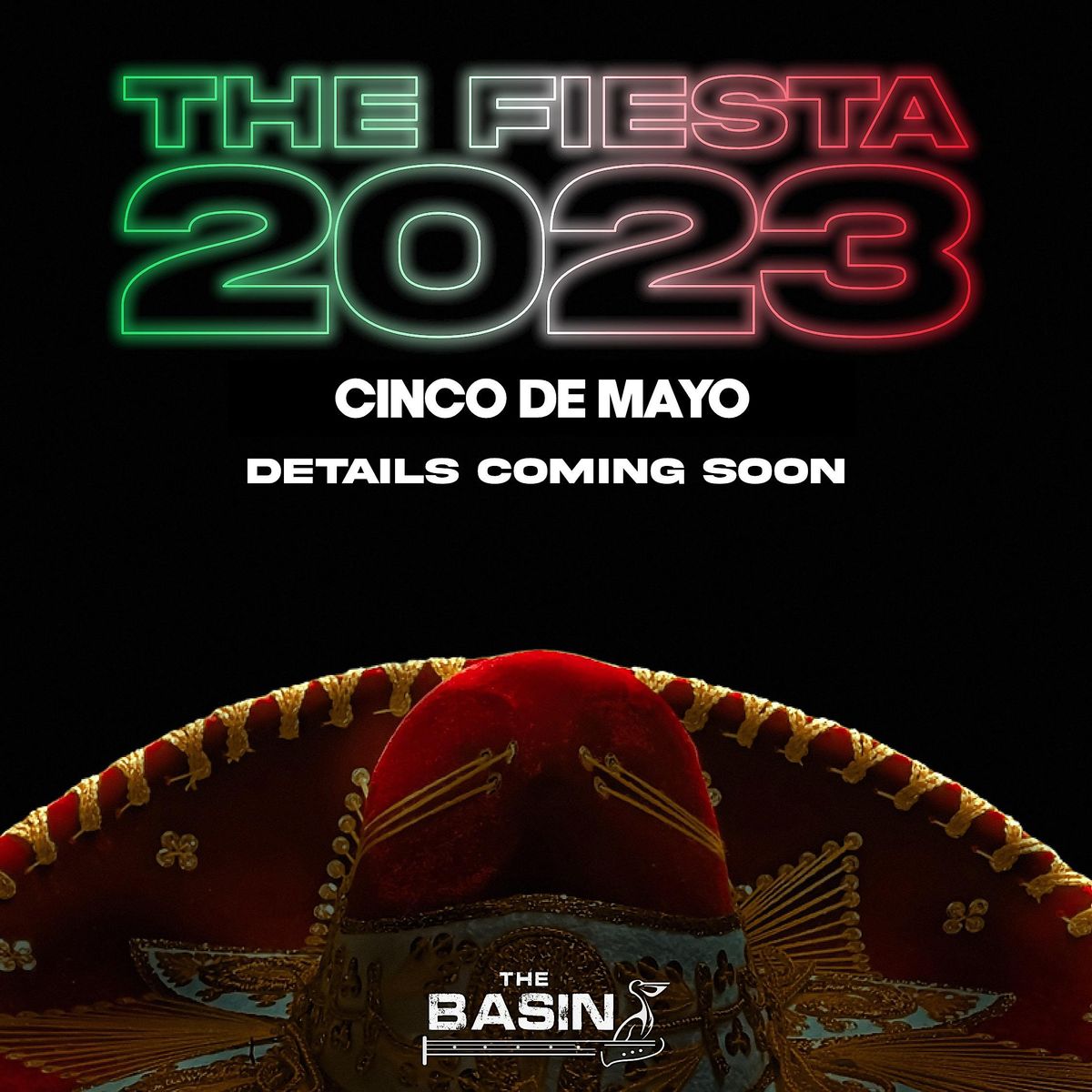 "The Fiesta" Cinco De Mayo The Basin Baton Rouge, LA The Basin