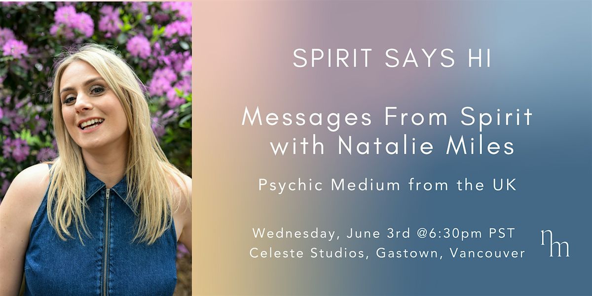 Spirit Says Hi- Messages From Spirit Evening