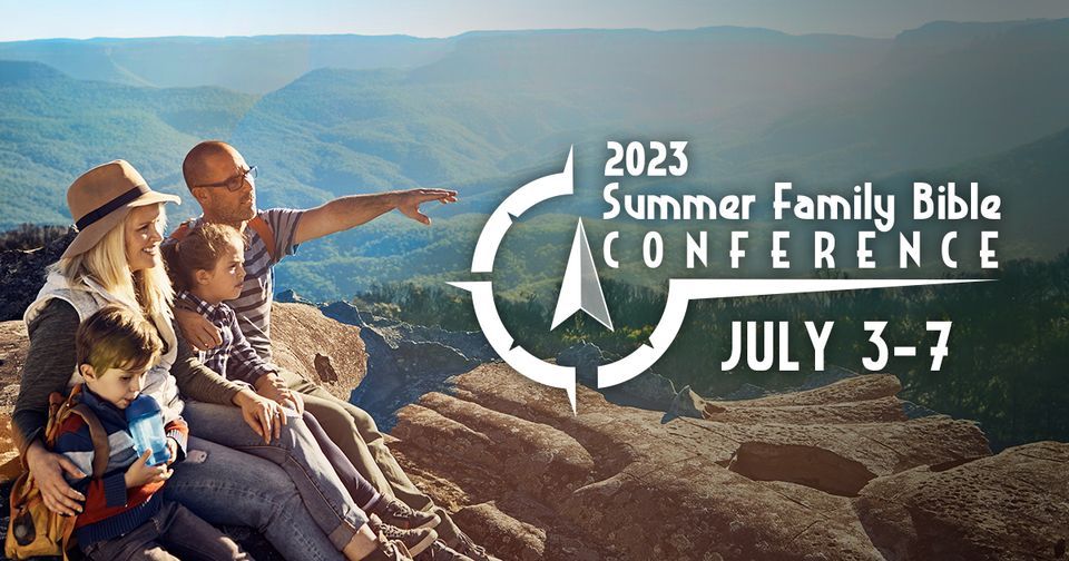 Summer Family Bible Conference 2023 Charis Bible College, Woodland