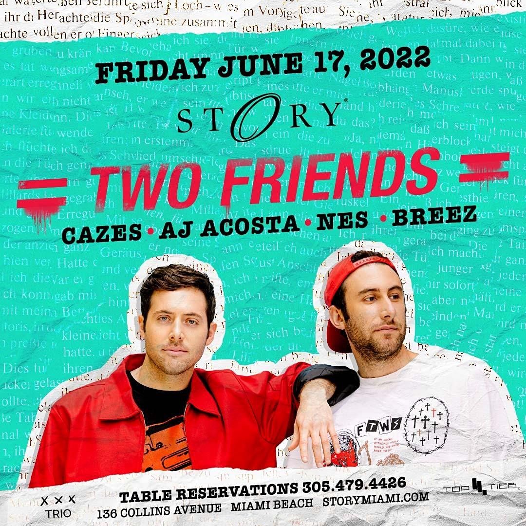 Two Friends Story Miami June 17, 2022 STORY, Miami Beach, FL