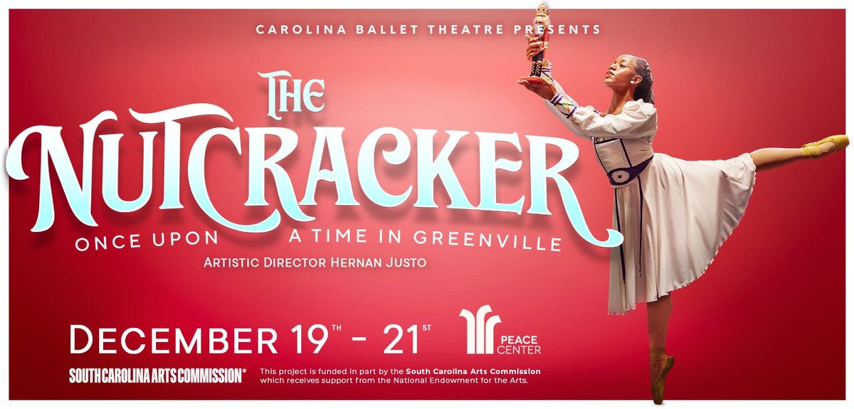 Carolina Ballet - The Nutcracker: Once Upon a Time in Greenville at Peace Center