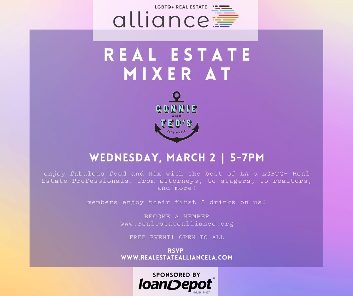 LGBTQ REAL ESTATE ALLIANCE MARCH MIXERCONNIE AND TEDS! Connie and