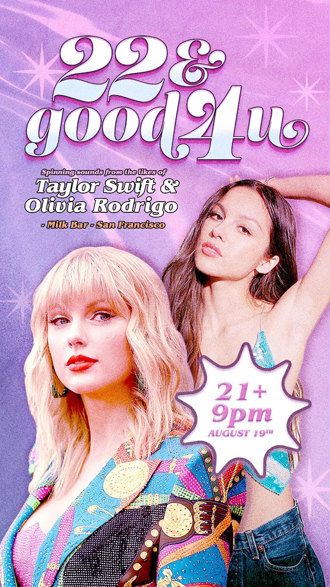 22 & good 4 u! ~~ A Taylor Swift vs. Olivia Rodrigo DANCE Party