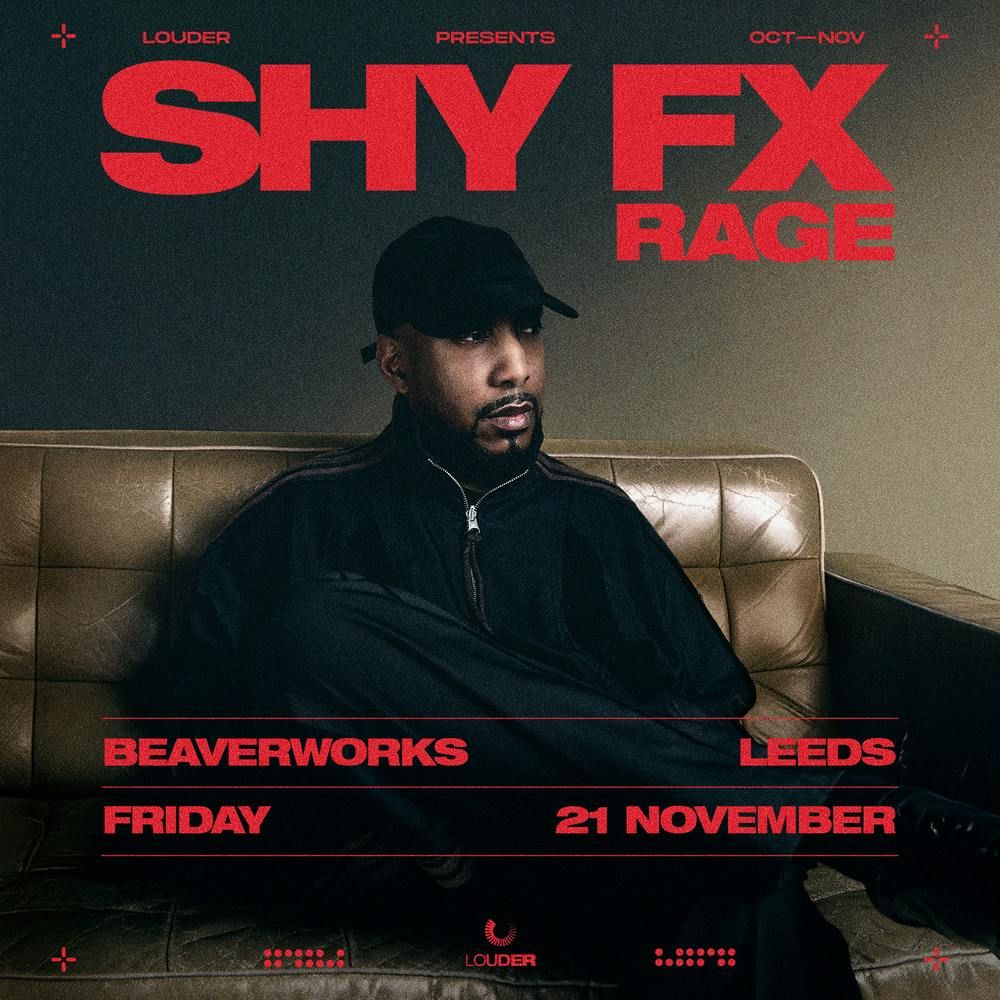 Shy FX - Leeds