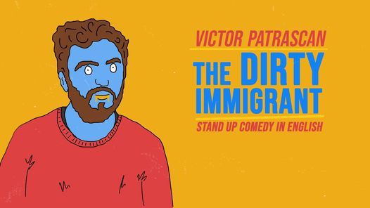 the Dirty Immigrant \u2022 Amsterdam University  \u2022  Stand up Comedy in English with Victor Patrascan