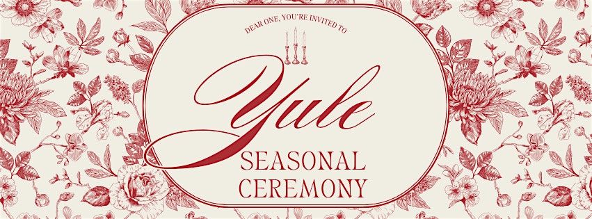YULE: Seasonal Herbal Blending Ceremony