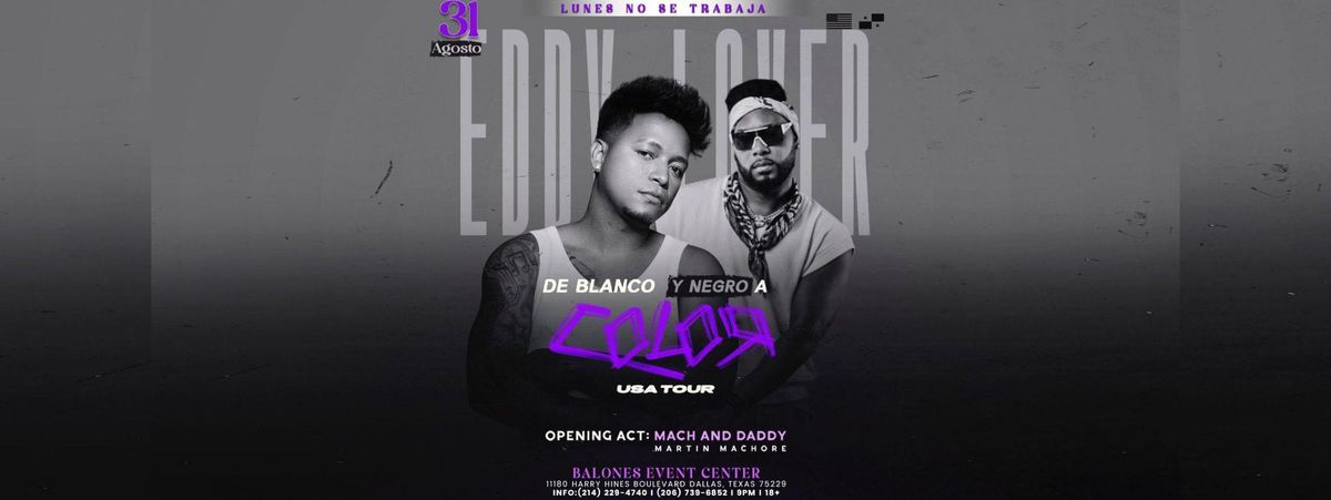 EDDY LOVER \/ MACH AND DADDY EN DALLAS