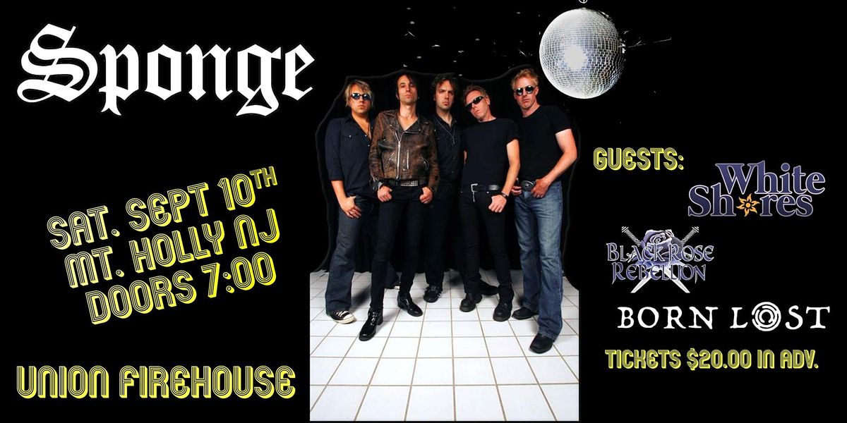 Sponge Rally SPONGE with special guests Black Rose Rebellion -MT HOLLY Union ...