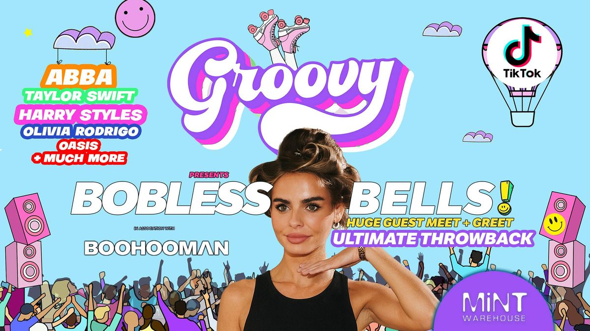 ULTIMATE FRESHERS presents GROOVY with BOBLESS BELLS \ud83e\udea9 LEEDS FRESHERS 2025 \ud83e\udea9 \ud83c\udf89 \u262e\ufe0f THE ULTIMATE THROWBACK EVENT \u262e\ufe0f \u270c\ufe0f