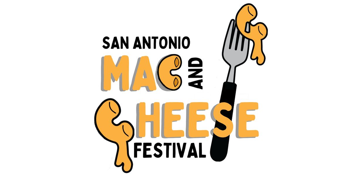 The San Antonio Mac & Cheese Fest