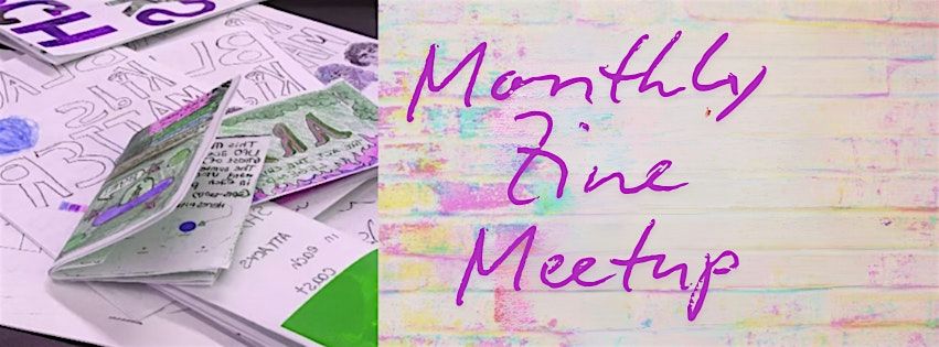 Monthly Zine Meetup x Oakland