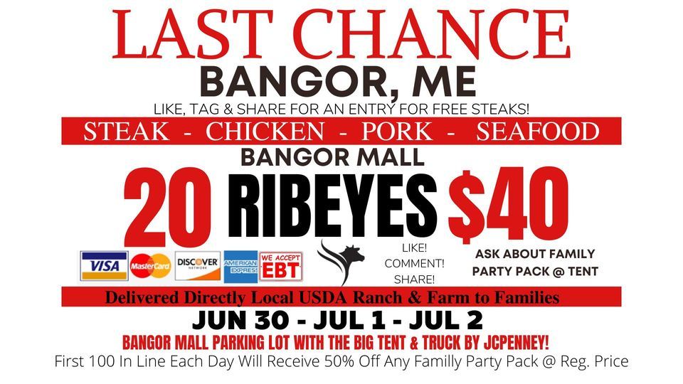 LAST CHANCE! 20 RIBEYES $40\/ Huge Truckload Meat Sale - BANGOR, ME - Bangor Mall by JCPENNEY