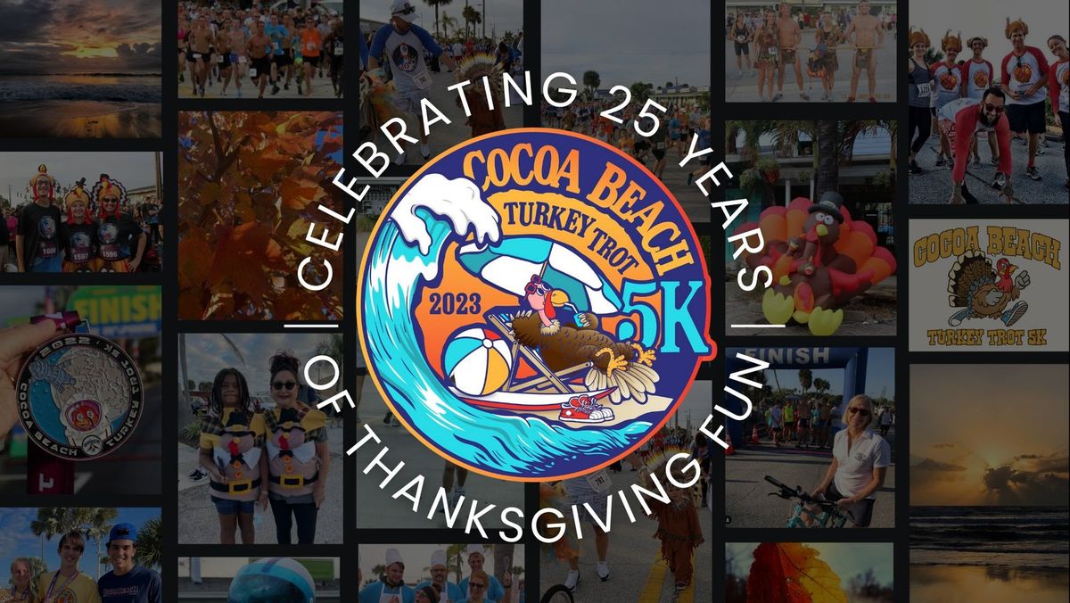 25th Annual Cocoa Beach Turkey Trot 5K 20 N Brevard Ave, Cocoa Beach