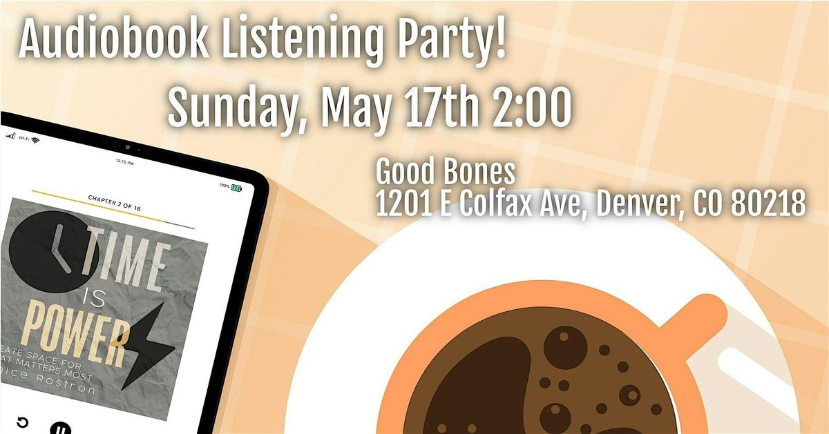 Time Is Power Audiobook Listening Party and Discussion