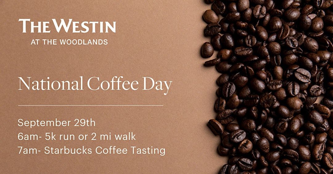 National Coffee Day 5k and Starbucks Coffee Tasting The Westin at The