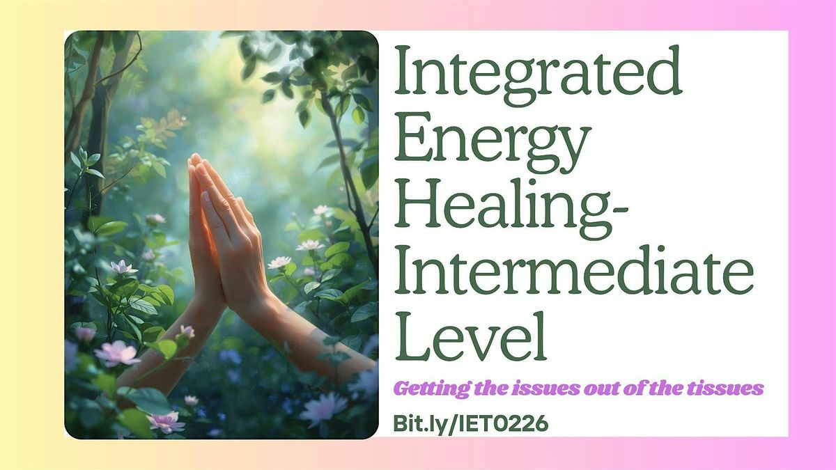 Integrated Energy Therapy-Intermediate Class