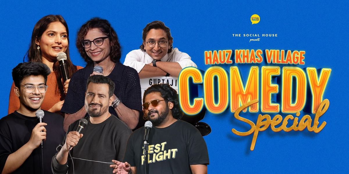 Hauz Khas Village Comedy Special Show