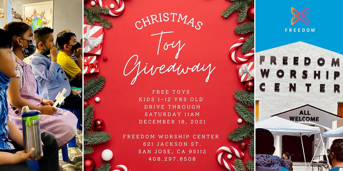 Christmas Toy Drive 2022 San Jose Ca Christmas Free Toy Giveaway | Freedom Worship Center, San Jose, Ca |  December 18, 2021