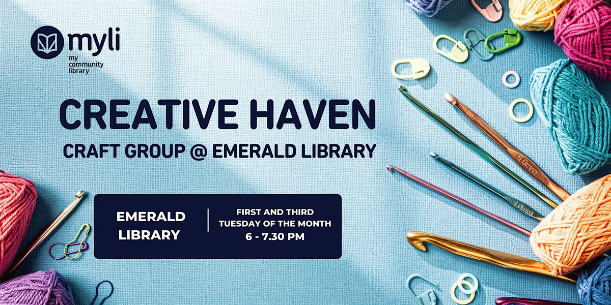 Creative Haven - Craft Group @ Emerald Library