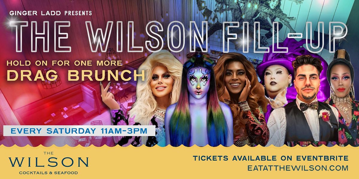 The Wilson FillUp Drag Brunch! The Wilson NYC, New York, NY