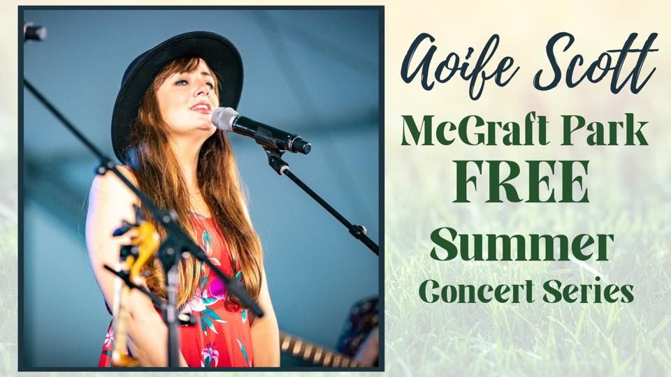 Aoife Scott McGraft Park FREE Summer Concert Series McGraft Park