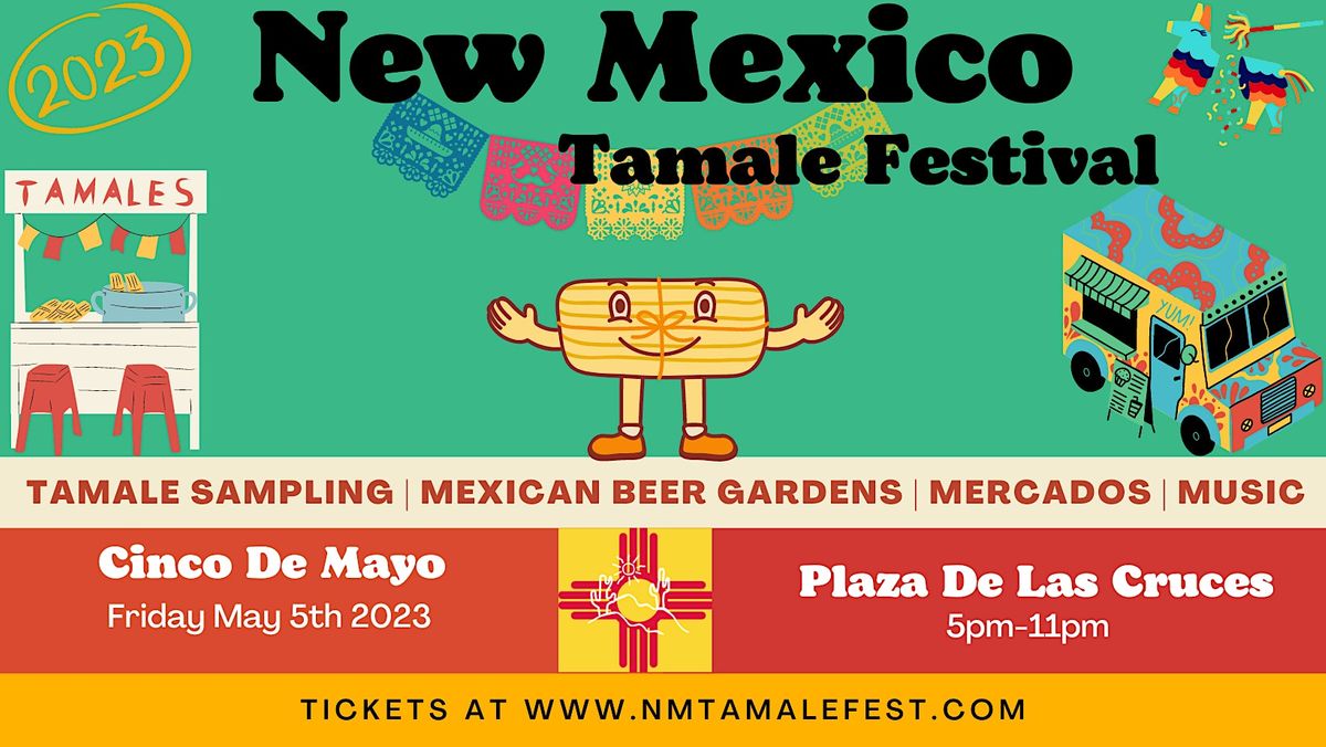 The 2023 New Mexico Tamale Fest at Plaza De Las Cruces! (Cinco De Mayo