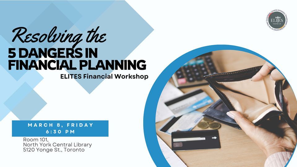 Resolving The 5 Dangers In Financial Planning At North York Central resolving-the-5-dangers-in-financial-planning-at-north-york-central