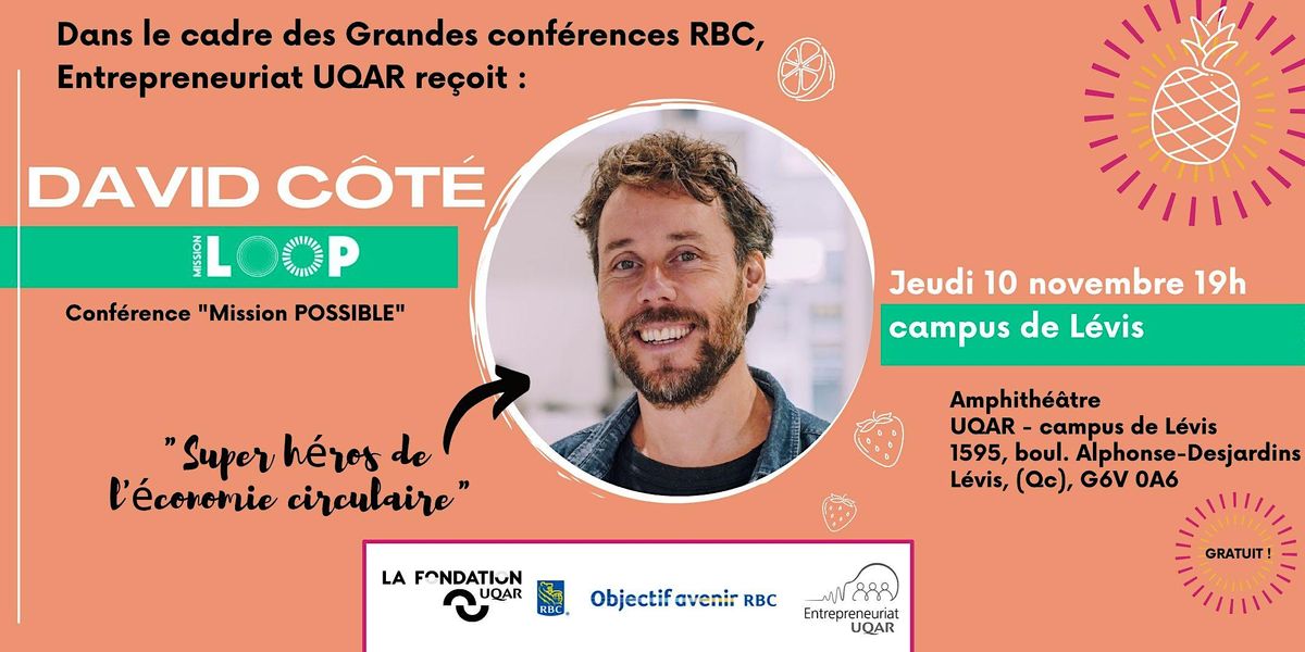 Grande conférence RBC: DAVID CÔTÉ - LOOP MISSION - LÉVIS (10 NOV. 19H ...