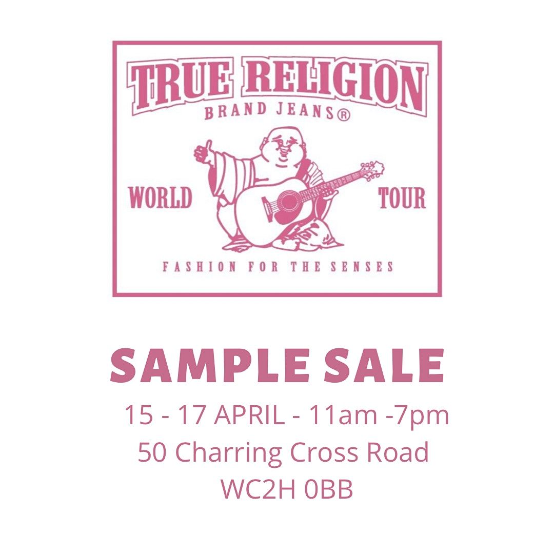 TRUE RELIGION SAMPLE SALE | 50 Charing 