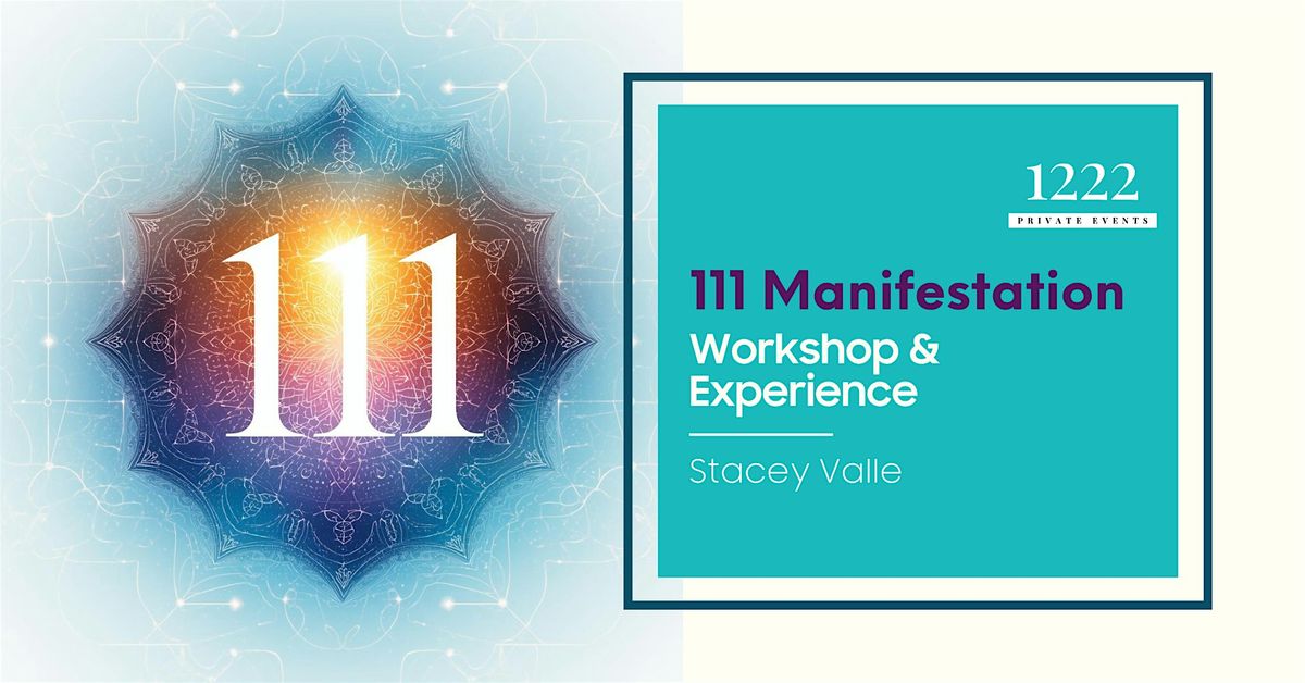 111 Manifestation Workshop: Align. Create. Receive.