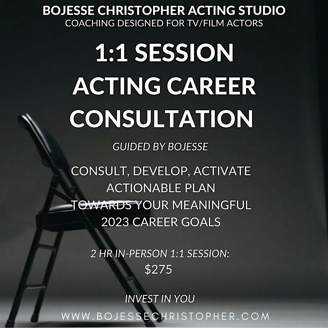 Acting Career Consultation TV\/Film (1:1 In-Person & Live Virtual Sessions)