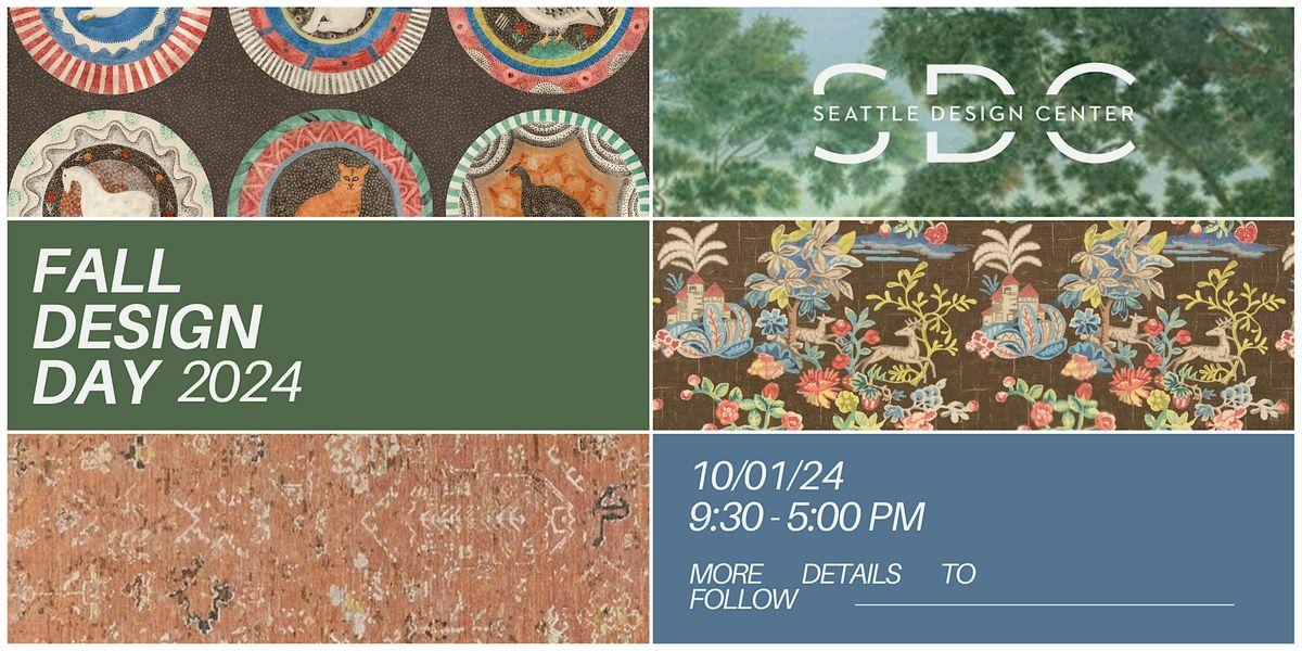 2024 Fall Design Day | Seattle Design Center | October 1, 2024