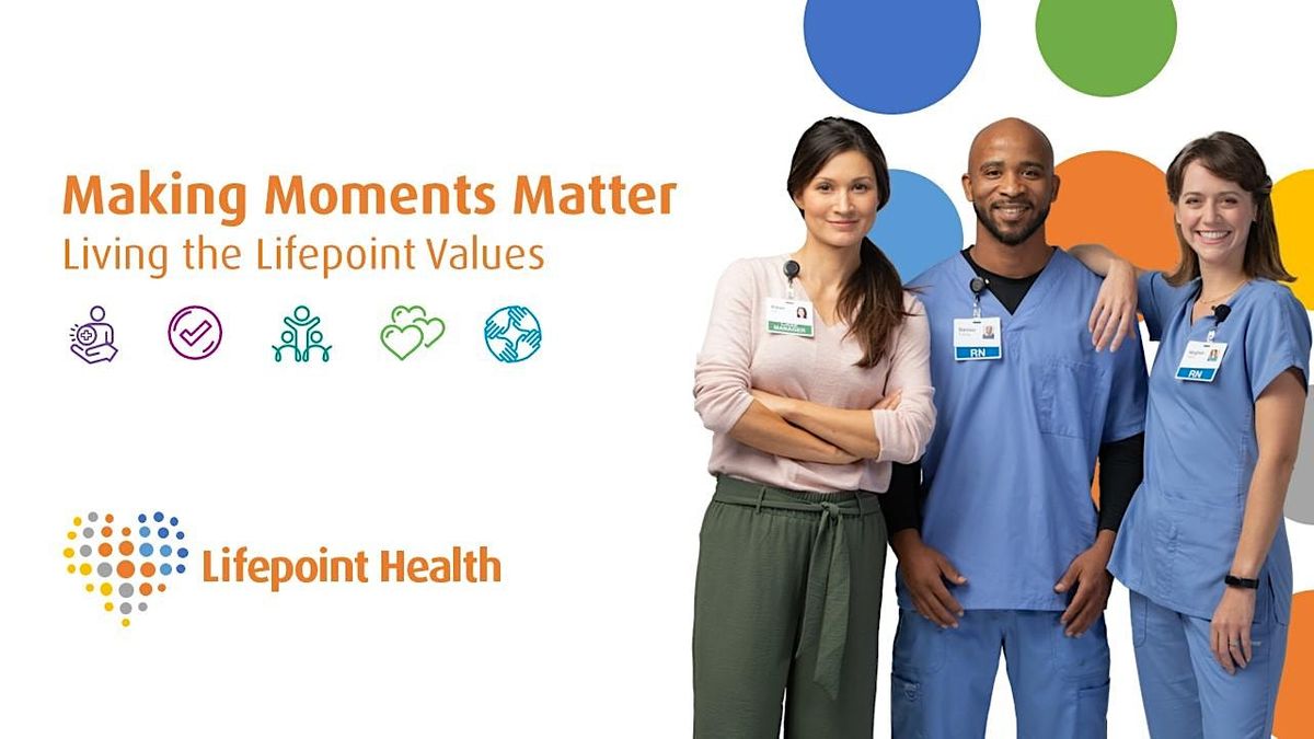 Making Moments Matter- Lifepoint Values Training at Memorial Medical ...