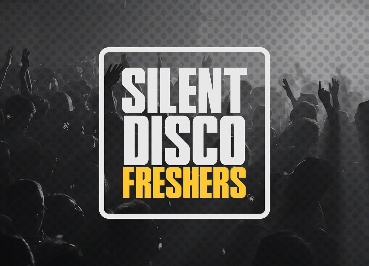 FRESHERS Silent Disco