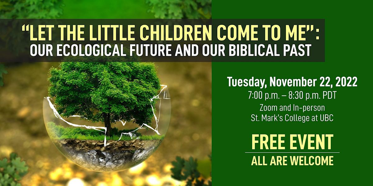 Let the Little Children Come to Me: Our Ecological Future &  Biblical Past