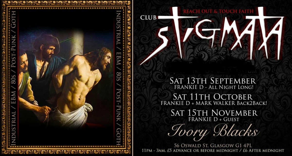 CLUB STIGMATA - October with DJ Frank D and Mark Walker\u00a0