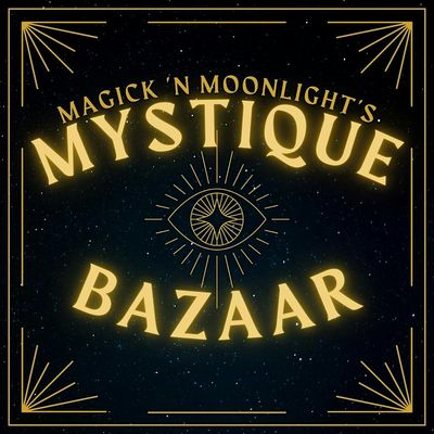 Magick 'n Moonlight's Mystique Bazaar