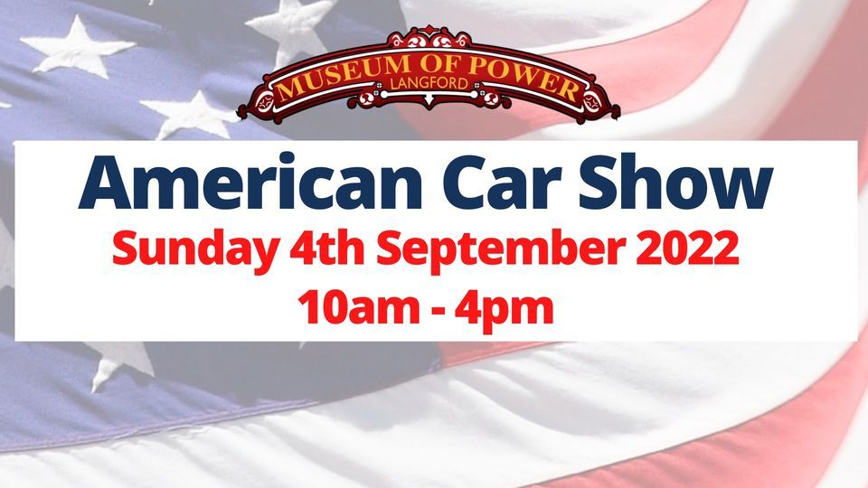 American Car Show Museum of Power, Maldon, EN September 4, 2022