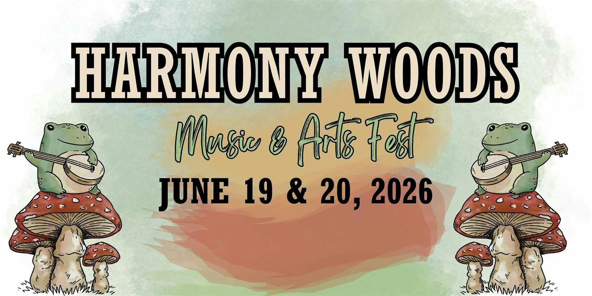 Harmony Woods Music & Arts Fest
