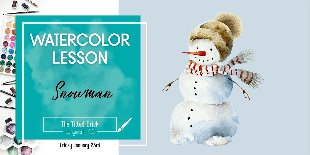 Snowman \u2013 2.5 Hr Watercolor Lesson (Ages 12+)