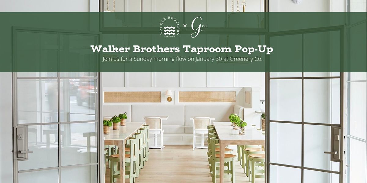 Walker Brothers Taproom Pop-Up with Greenery Co.