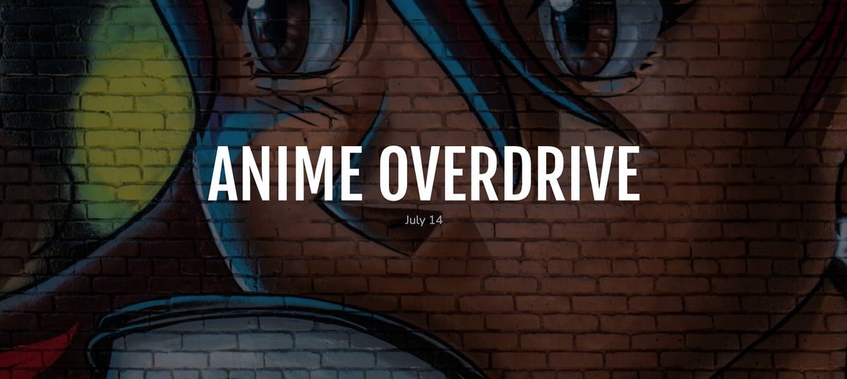 Anime Overdrive Mitsuwa Marketplace San Diego July 14, 2022